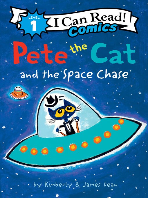 Title details for Pete the Cat and the Space Chase by James Dean - Available